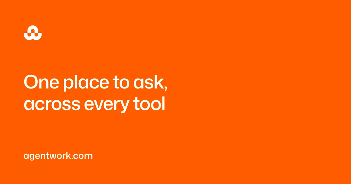 Agentwork — Open Graph share card, headed “Agentwork — One place to ask, across every tool”