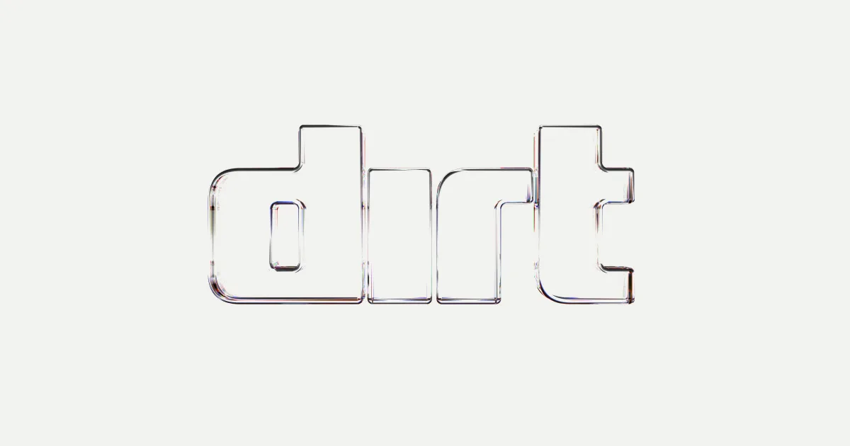 Dirt — Open Graph share card, headed “Dirt | Global Creative Studio for Real World…”